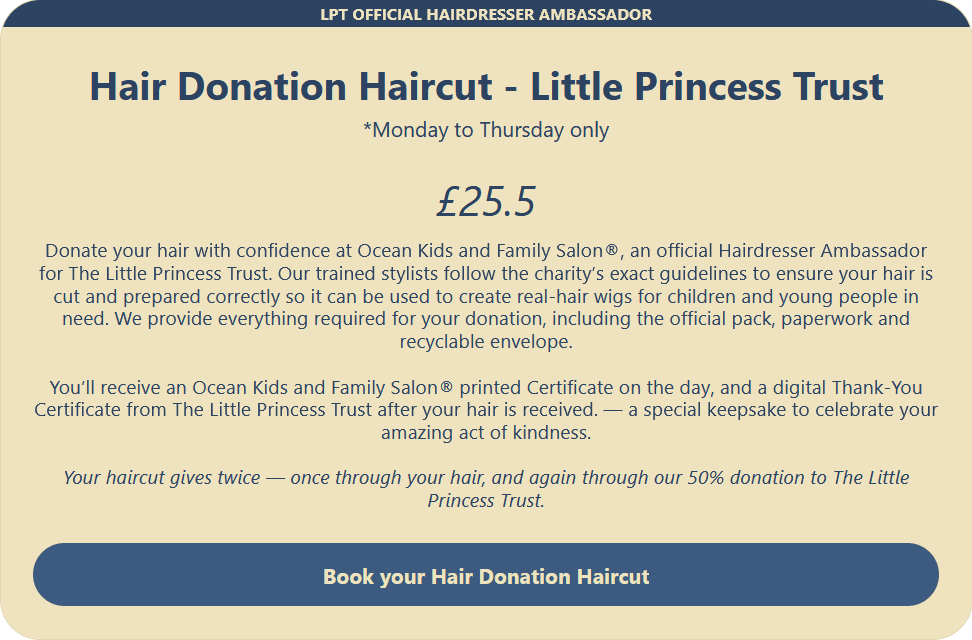 Ocean Kids and Family Salon® Hair Donation Haircut - Little Princess Trust